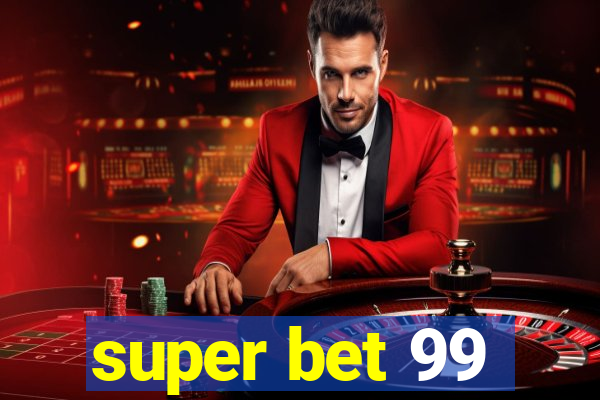 super bet 99